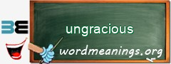 WordMeaning blackboard for ungracious